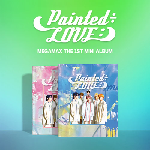 MEGAMAX - [Painted÷LOVE:)]