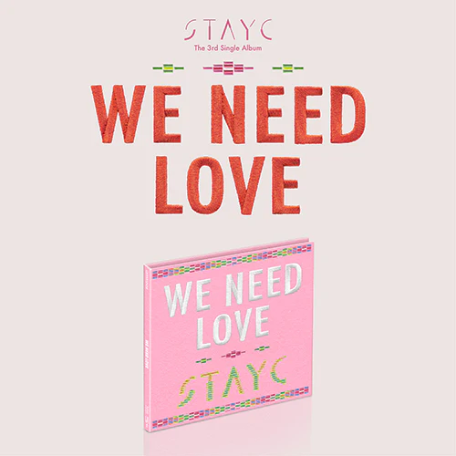STAYC - 3rd Single Album (WE NEED LOVE) (DIGIPACK ver. limited)