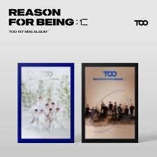 TOO - 1ST MINI ALBUM [REASON FOR BEING]