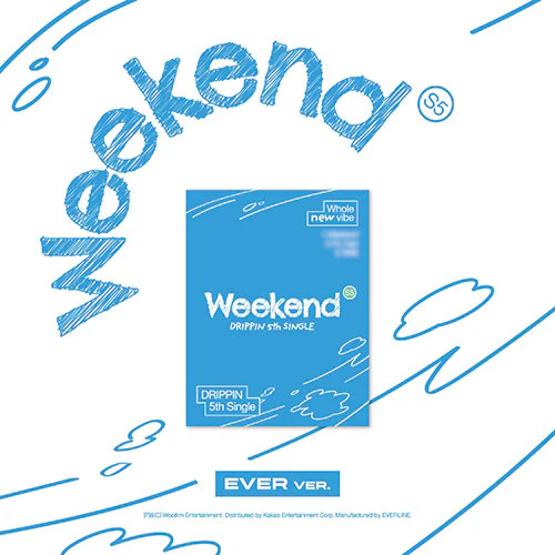 DRIPPIN - 5th Single [Weekend] (EVER Ver.)